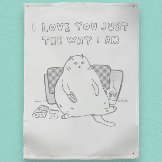 I Love You Just the Way I Am Linen Tea Towel - Papilio & Flos